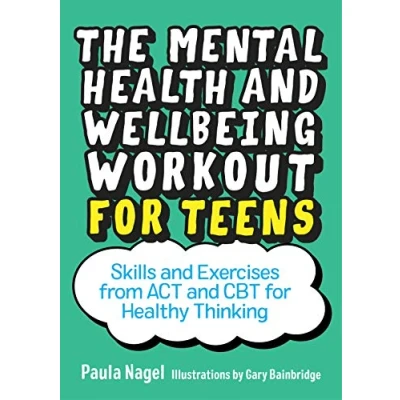 Bild av The Mental Health and Wellbeing Workout for Teens: Skills Exercises from ACT CBT Healthy Thinking