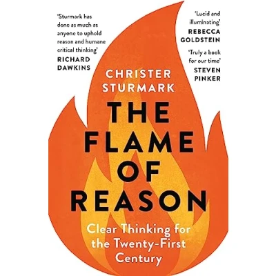 Bild av the Flame of Reason: Clear Thinking for Twenty First Century