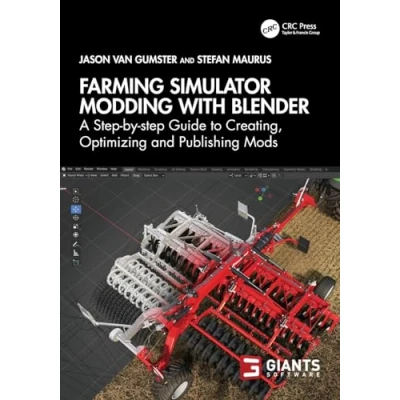 Bild av Farming Simulator Modding with Blender: A step by Guide to Creating, Optimizing and Publishing Mods