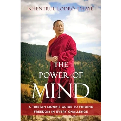 Bild av The Power of Mind: A Tibetan Monk&#039;s Guide to Finding Freedom in Every Challenge