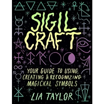 Bild av Sigil Craft: Your Guide to Using, Creating &amp; Recognizing Magickal Symbols