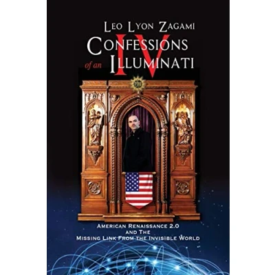 Bild av Confessions of an Illuminati Volume IV: American Renaissance 2.0 and the missing link from Invisible World
