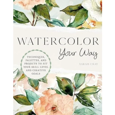 Bild av Watercolor Your Way: Techniques, Palettes, and Projects To Fit Skill Level Creative Goals