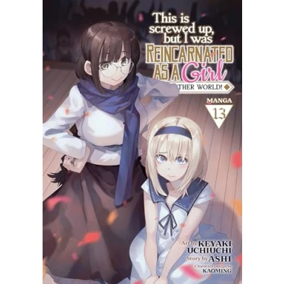 Bild av This Is Screwed Up, but I Was Reincarnated as a GIRL in Another World! (Manga) Vol. 13