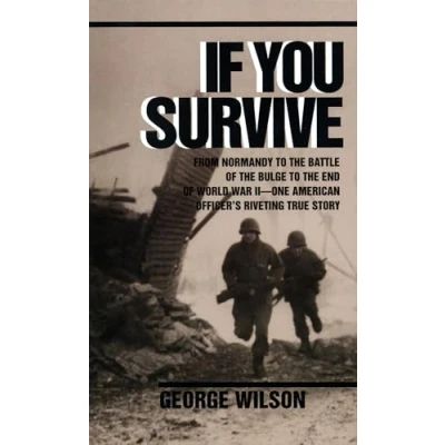 Bild av If You Survive: From Normandy to the Battle of Bulge End World War II, One American Officer&#039;s Riveting True Story
