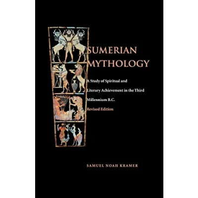 Bild av Sumerian Mythology: A Study of Spiritual and Literary Achievement in the Third Millennium B.C.