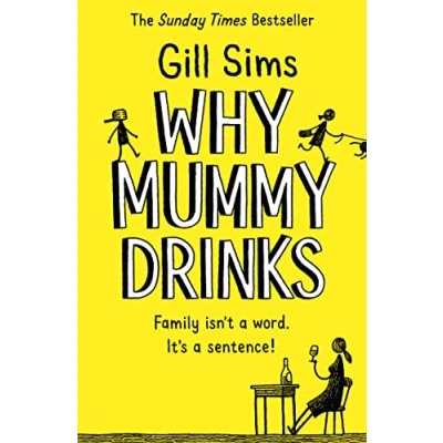 Bild av Why Mummy Drinks: The Sunday Times Number One Bestselling Author