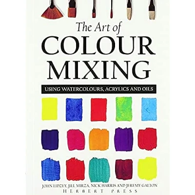 Bild av The Art of Colour Mixing: Using Watercolours, Acrylics and Oils