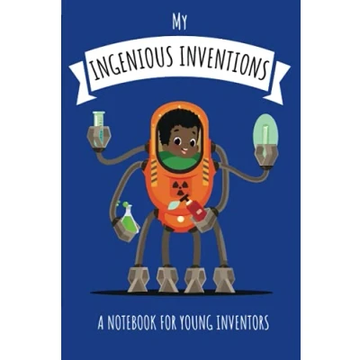 Bild av My Ingenious Inventions: A Notebook for Young Inventors