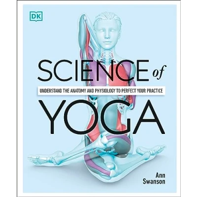 Bild av Science of Yoga: Understand the Anatomy and Physiology to Perfect your Practice