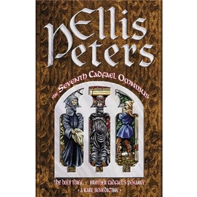 Bild av The Seventh Cadfael Omnibus: Holy Thief, Brother Cadfael&#039;s Penance, A Rare Benedictine