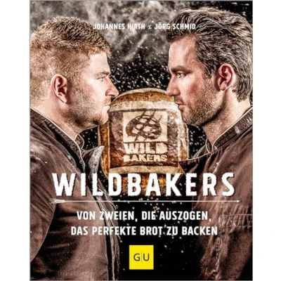 Bild av Wildbakers: Von zweien, die auszogen, das perfekte Brot zu backen