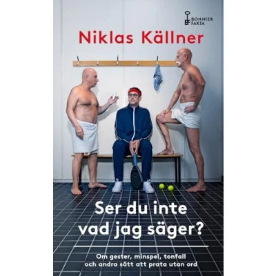 Bild av Ser du inte vad jag säger? : om gester, minspel, tonfall och andra sätt att prata utan ord
