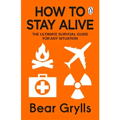 Bild av How to Stay Alive: The Ultimate Survival Guide for Any Situation