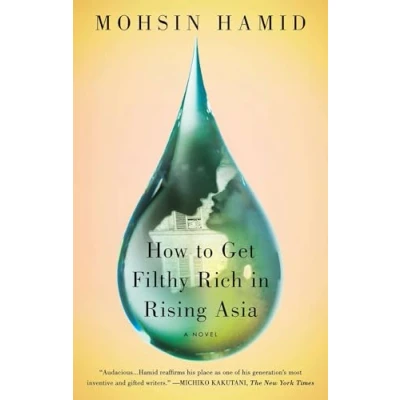 Bild av How to Get Filthy Rich in Rising Asia: A Novel