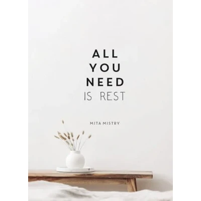 Bild av All You Need is Rest: Refresh Your Well Being with the Power of Rest and Sleep