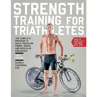 Bild av Strength Training for Triathletes: The Complete Program to Build Triathlon Power, Speed, and Muscular Endurance: ... Endurance, 2nd Edition