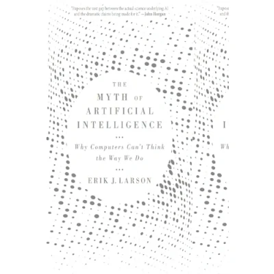 Bild av the Myth of Artificial Intelligence: Why Computers Can&#039;t Think Way We Do