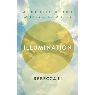 Bild av Illumination: A Guide to the Buddhist Method of No