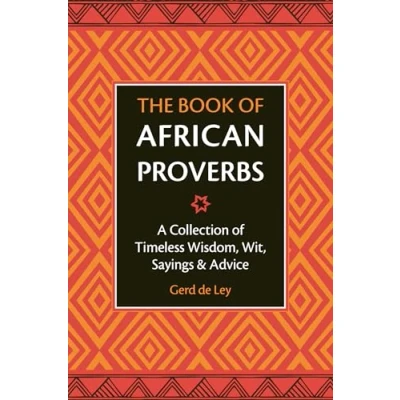 Bild av The Book of African Proverbs: A Collection Timeless Wisdom, Wit, Sayings &amp; Advice