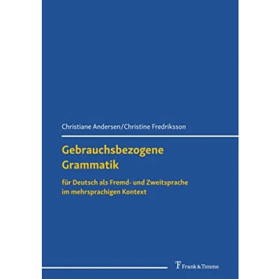 Bild av Gebrauchsbezogene Grammatik für Deutsch als Fremd und Zweitsprache im mehrsprachigen Kontext