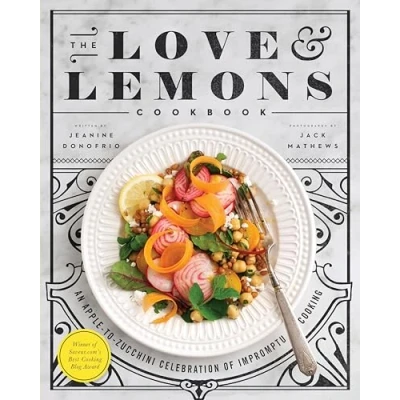 Bild av The Love and Lemons Cookbook: An Apple to Zucchini Celebration of Impromptu Cooking