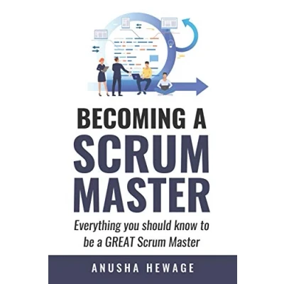 Bild av Becoming a great scrum Master: Everything you need know to be master