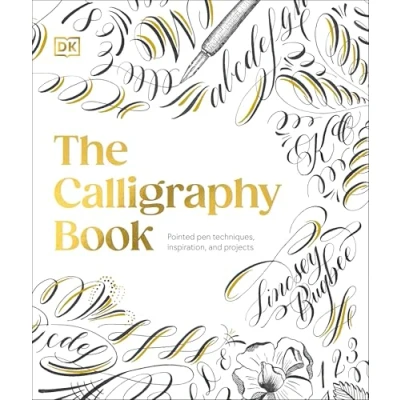 Bild av The Calligraphy Book: Pointed Pen Techniques, with Projects and Inspiration