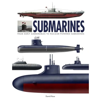 Bild av Submarines: the World’s Greatest Submarines from 18th Century to Present