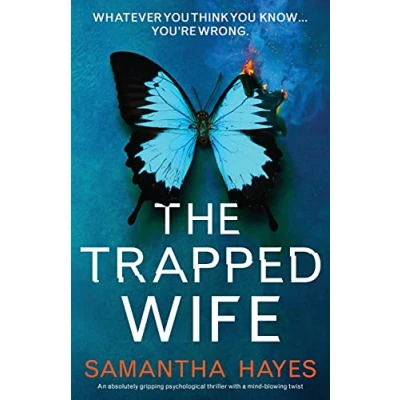 Bild av The Trapped Wife: An absolutely gripping psychological thriller with a mind blowing twist