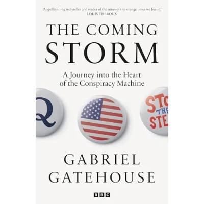 Bild av the Coming Storm: A Journey into Heart of Conspiracy Machine