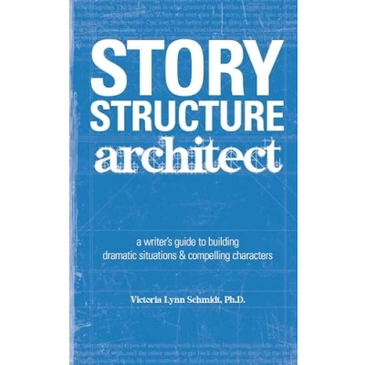 Bild av Story Structure Architect: A Writer&#039;s Guide to Building Plots, Characters and Complications