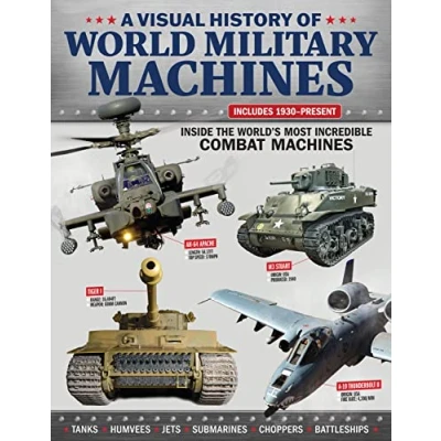 Bild av Visual History of World Military Machines: Inside the World&#039;s Most Incredible Combat Machines