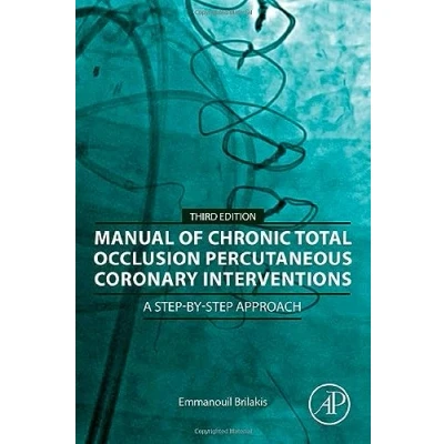 Bild av Manual of Chronic Total Occlusion Percutaneous Coronary Interventions: A Step by Approach