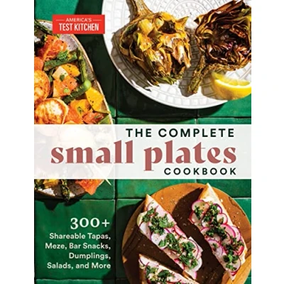 Bild av The Complete Small Plates Cookbook: 300+ Shareable Tapas, Meze, Bar Snacks, Dumplings, Salads, and More