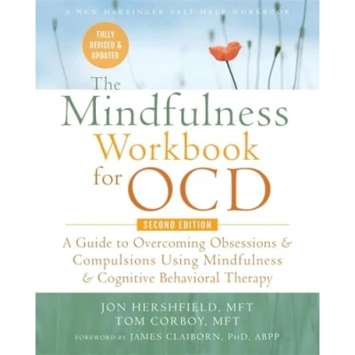Bild av The Mindfulness Workbook for OCD: A Guide to Overcoming Obsessions and Compulsions Using Cognitive Behavioral Therapy