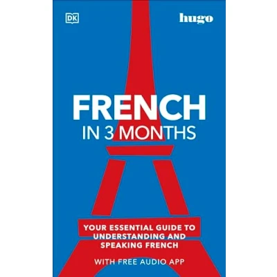 Bild av French in 3 Months with Free Audio App: Your Essential Guide to Understanding and Speaking (Hugo Months)