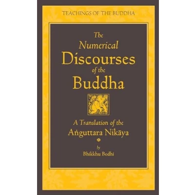 Bild av the Numerical Discourses of Buddha: A Complete Translation Anguttara Nikaya