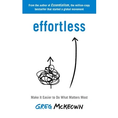 Bild av Effortless: Make It Easier to Do What Matters Most: The Instant New York Times Bestseller