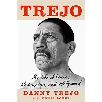 Bild av Trejo: My Life of Crime, Redemption and Hollywood
