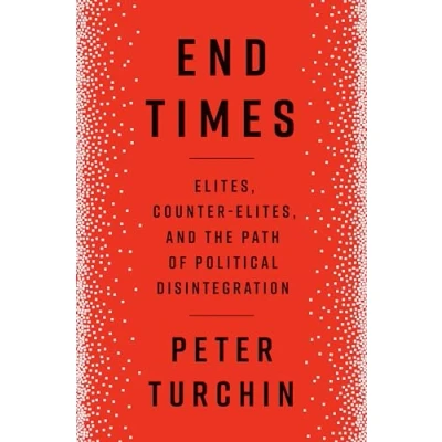 Bild av End Times: Elites, Counter and the Path of Political Disintegration