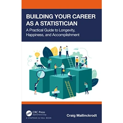 Bild av Building Your Career as A Statistician: Practical Guide to Longevity, Happiness, and Accomplishment