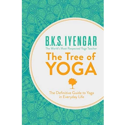 Bild av The Tree of Yoga: Definitive Guide to Yoga in Everyday Life