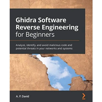 Bild av Ghidra Software Reverse Engineering for Beginners: Analyze, identify, and avoid malicious code potential threats in your networks systems