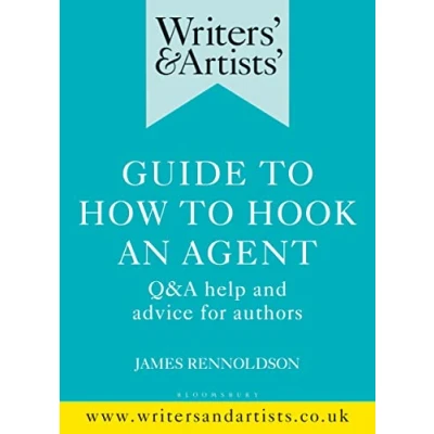 Bild av Writers&#039; &amp; Artists&#039; Guide to How Hook an Agent: Q&amp;A help and advice for authors