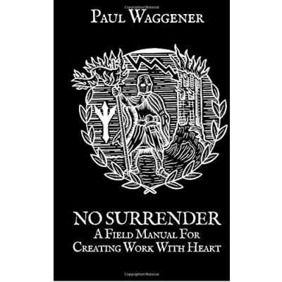 Bild av No Surrender: A Field Manual For Creating Work With Heart