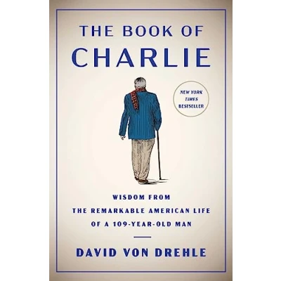 Bild av the Book of Charlie: Wisdom from Remarkable American Life a 109 Year Old Man