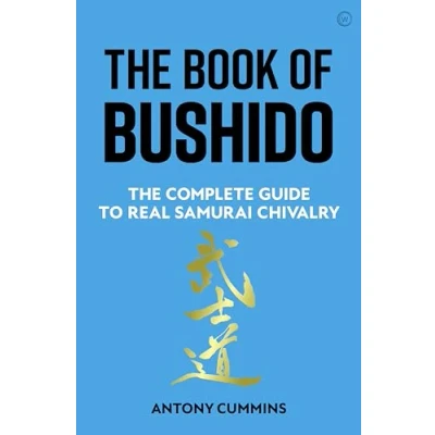 Bild av The Book of Bushido: Complete Guide to Real Samurai Chivalry