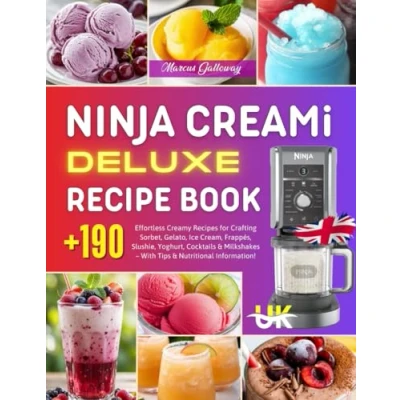 Bild av Ninja CREAMi Deluxe Recipe Book UK: +190 Effortless Creamy Recipes for Crafting Sorbet, Gelato, Ice Cream, Frappés, Slushie, Yoghurt, Cocktails &amp; Milkshakes With Tips Nutritional Information!