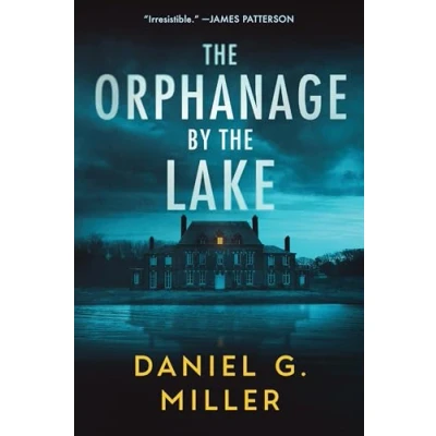 Bild av the Orphanage by Lake: A Suspenseful Crime Thriller for Fans of Freida McFadden (The Lake Book 1)